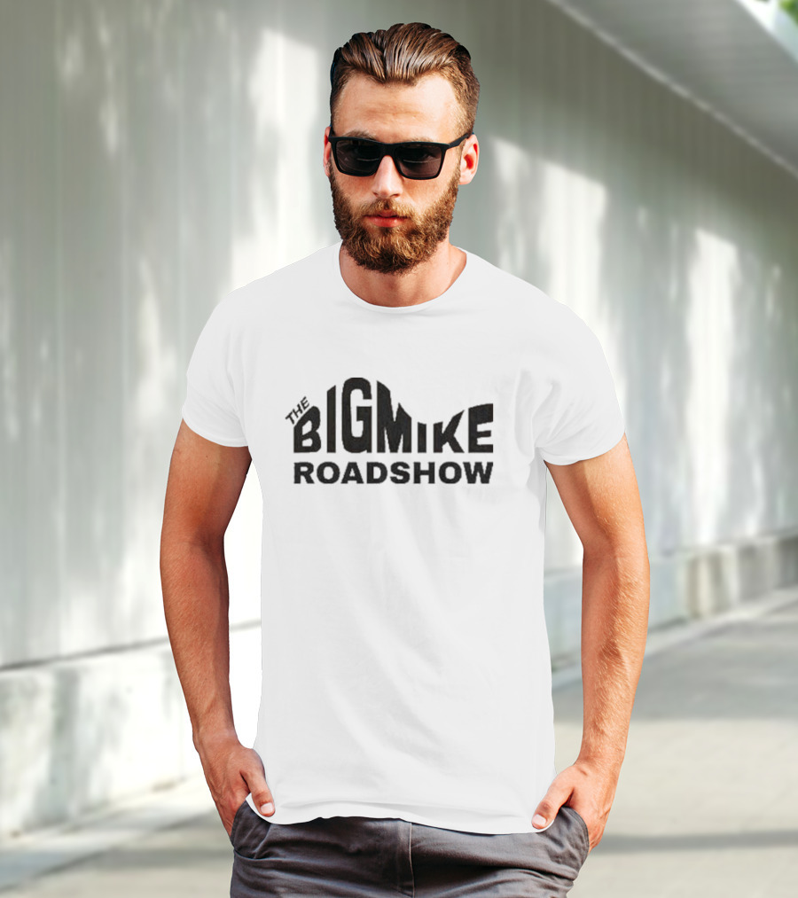 The Big Mike Roadshow T-Shirt