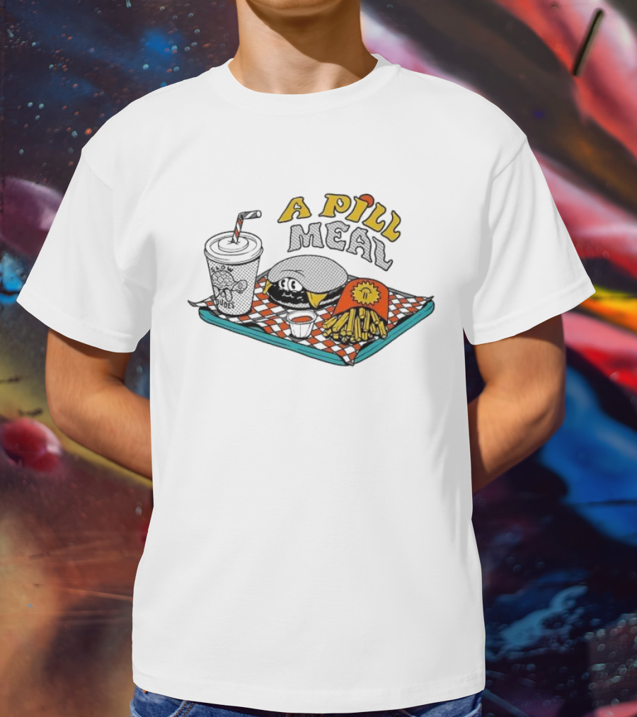 A Pill Meal By The Dudes And McBess Fast Food Tray With Burger And Fries T-Shirt