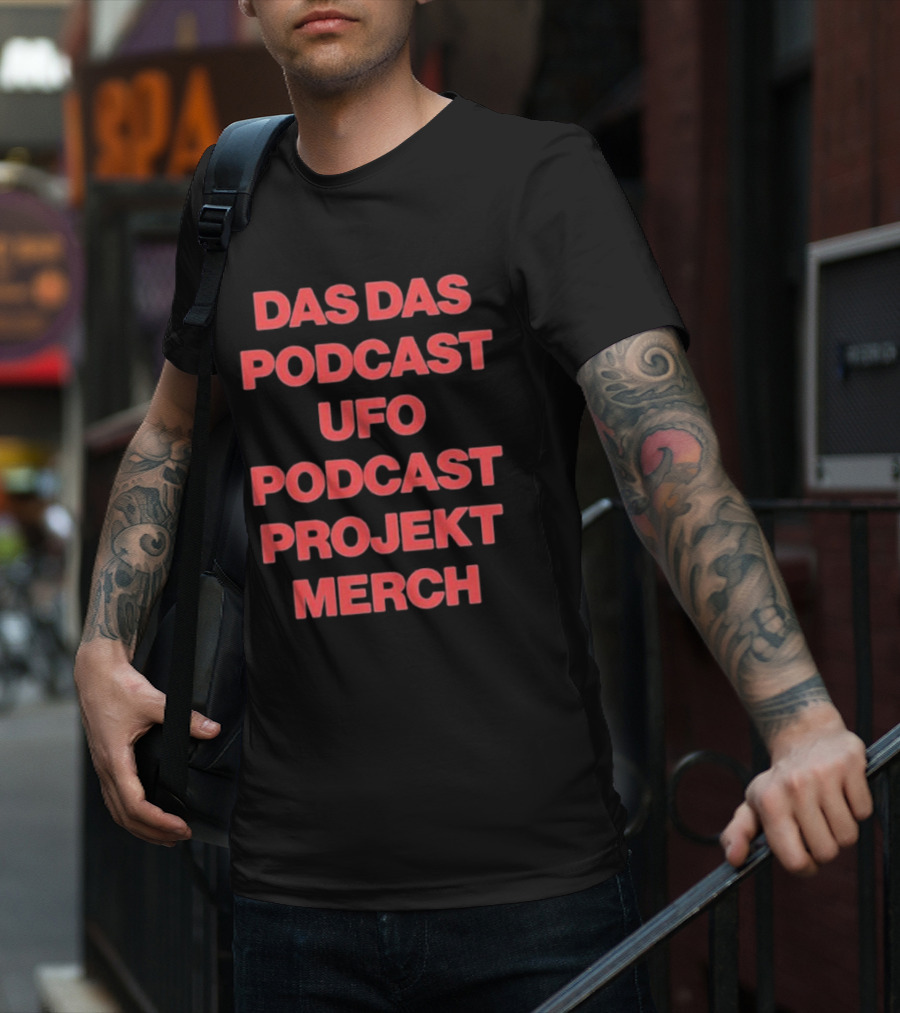 Das Das Podcast UFO Podcast Projekt Merch T-Shirt