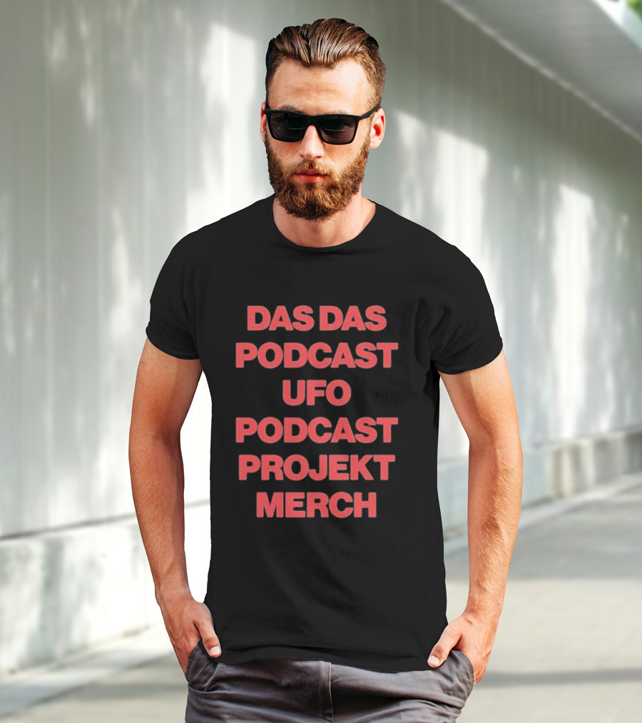 Das Das Podcast UFO Podcast Projekt Merch T-Shirt