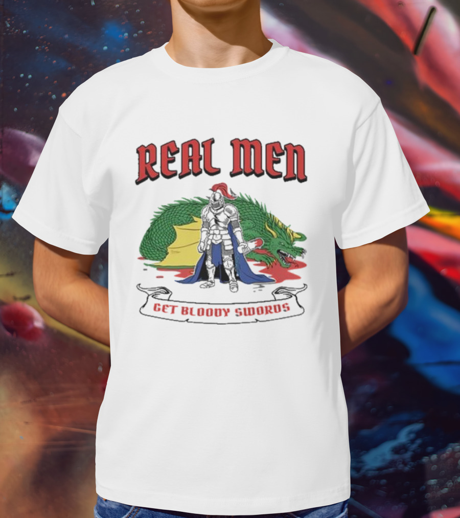 Real Men Get Bloody Swords Knight And Dragon T-Shirt