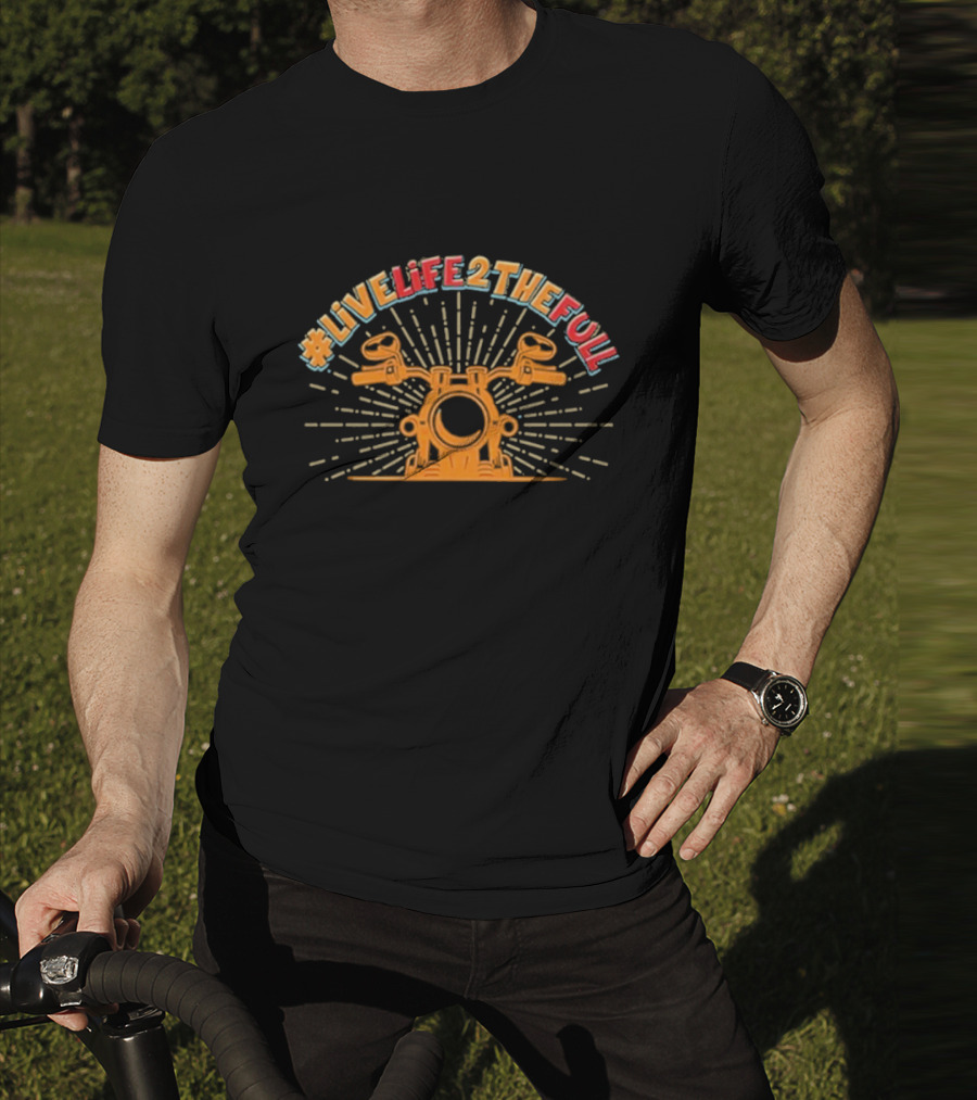 Live Life 2 The Full Motorcycle Handlebar Adventure T-Shirt