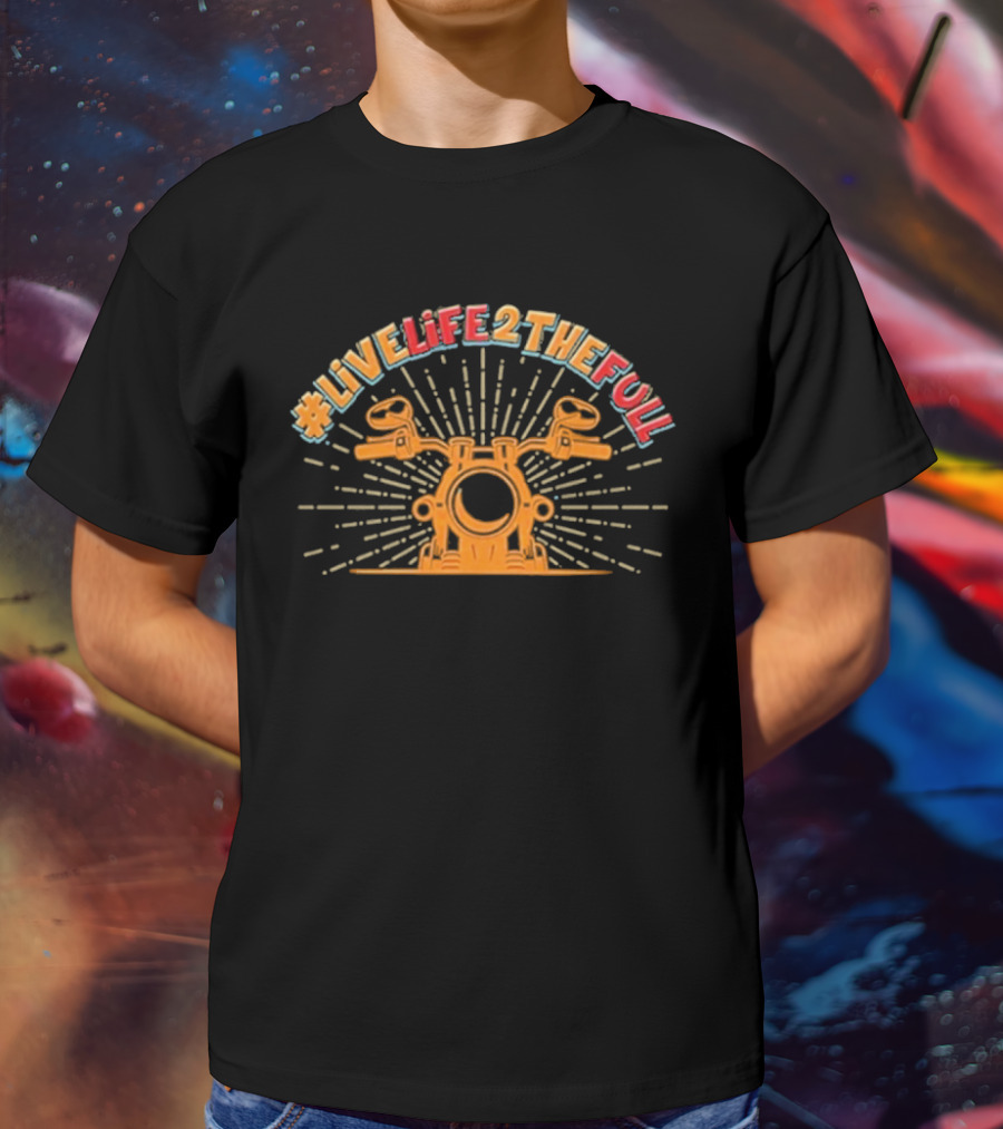 Live Life 2 The Full Motorcycle Handlebar Adventure T-Shirt