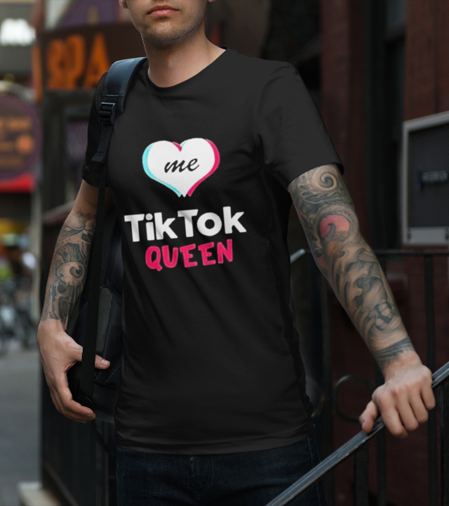 Tiktok Queen Love Me 2025 T-Shirt