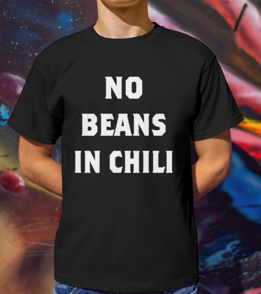Meatchurch No Beans In Chili T-Shirt