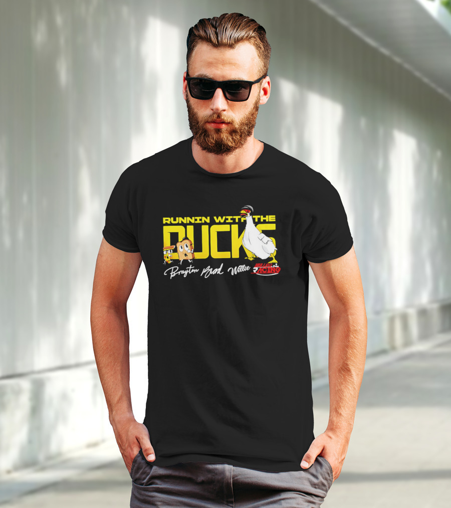 Runnin With The Ducks Brayton Brad Willie Racing Goose Bread T-Shirt