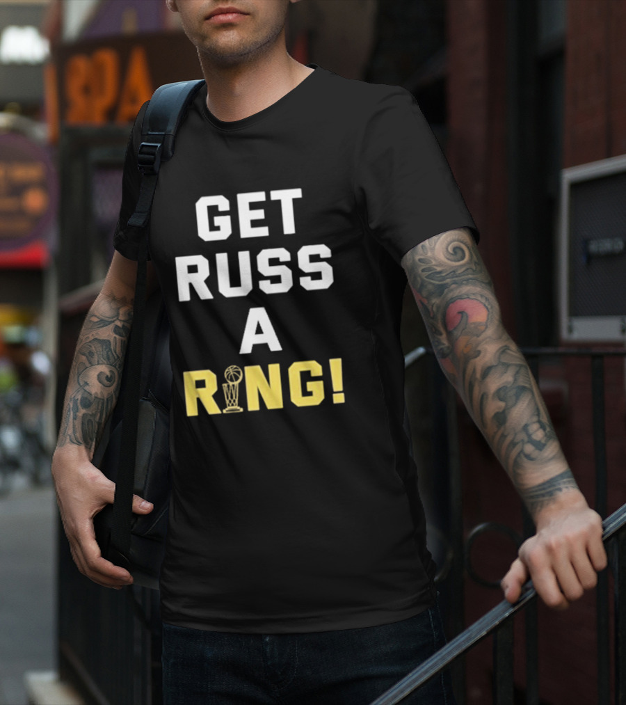 GET RUSS A RING NBA TROPHY T-Shirt