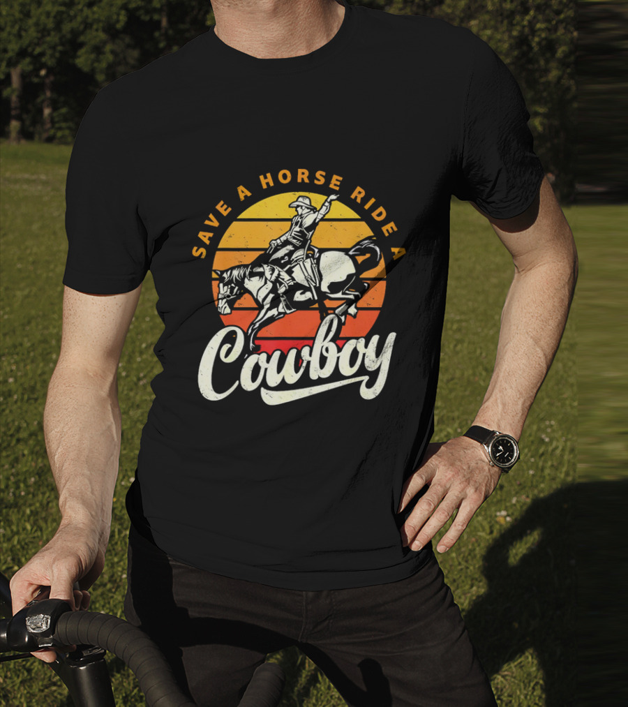 Save A Horse Ride A Cowboy Vintage Sunset Retro Rodeo Style T-Shirt
