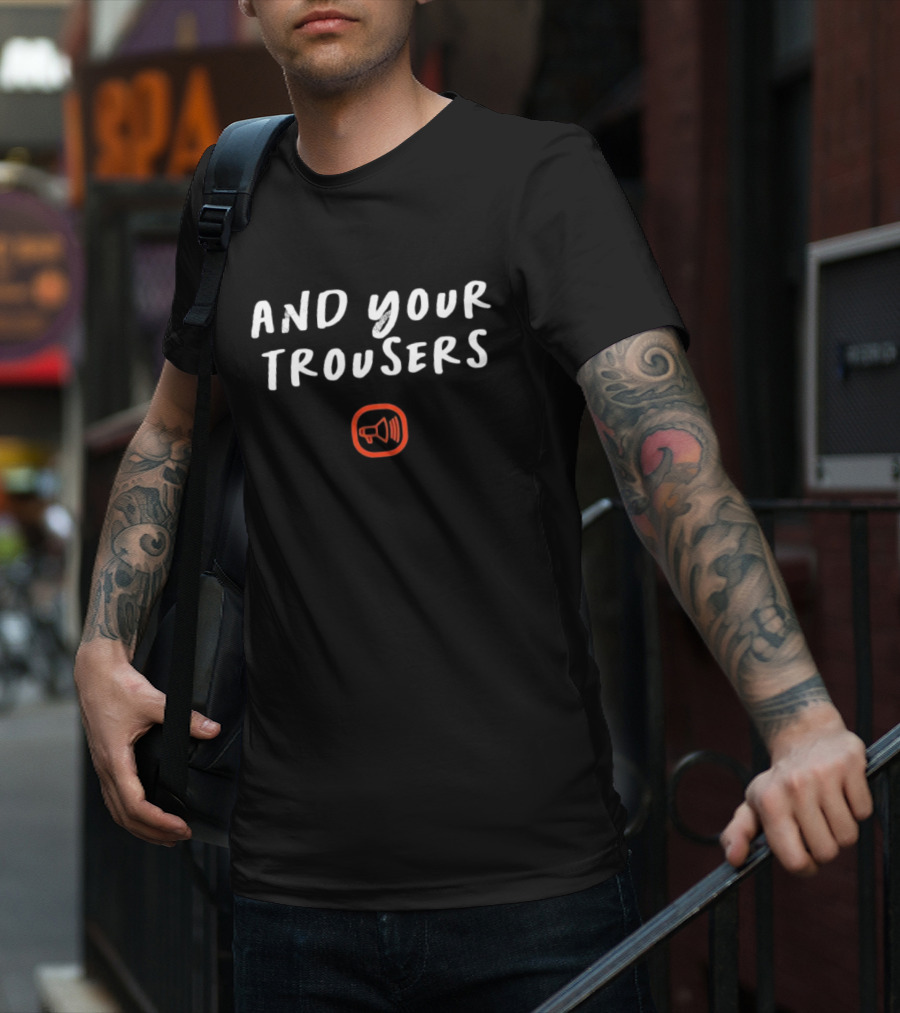 And Your Trousers Scooter Symbol Speaker Icon T-Shirt