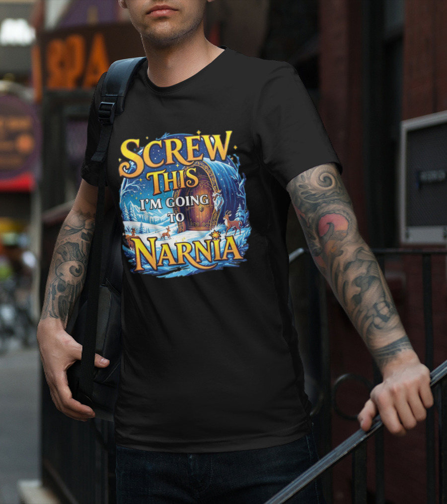 Screw This I'm Going To Narnia Magical Door With Deer And Snowy Landscape T-Shirt