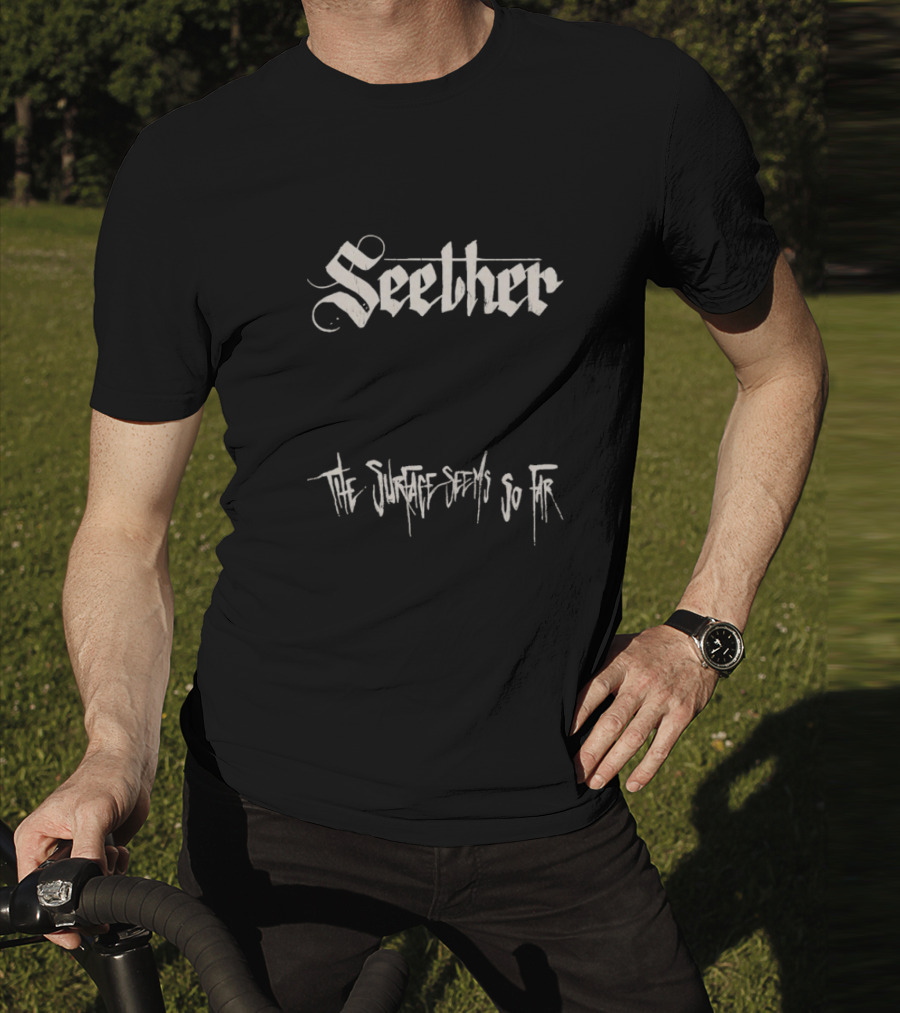 Seether The Surface Seems So Far T-Shirt