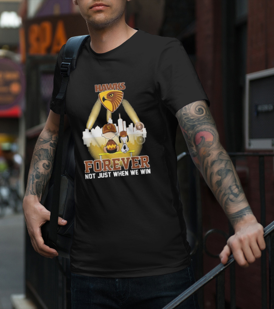 Hawthorn Hawks Snoopy Charlie Brown Forever Not Just When We Win T-Shirt