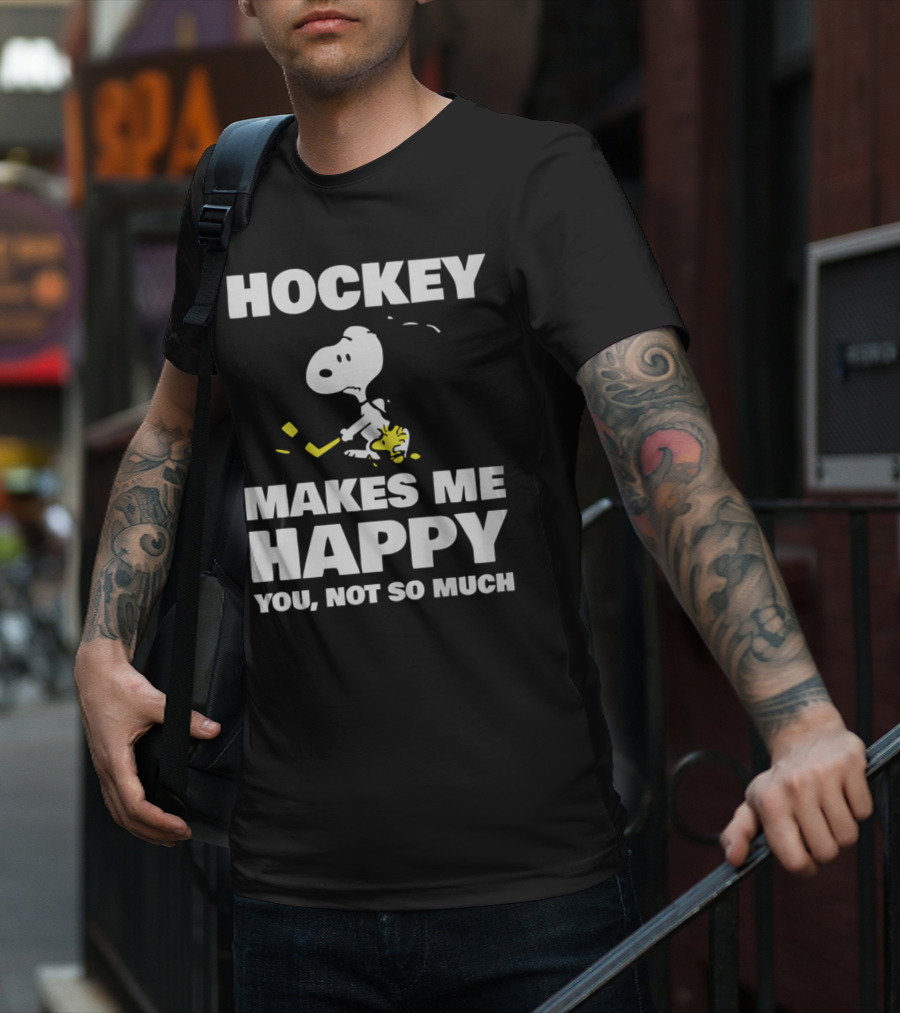 Hockey Makes Me Happy Snoopy You Not So Much T-Shirt