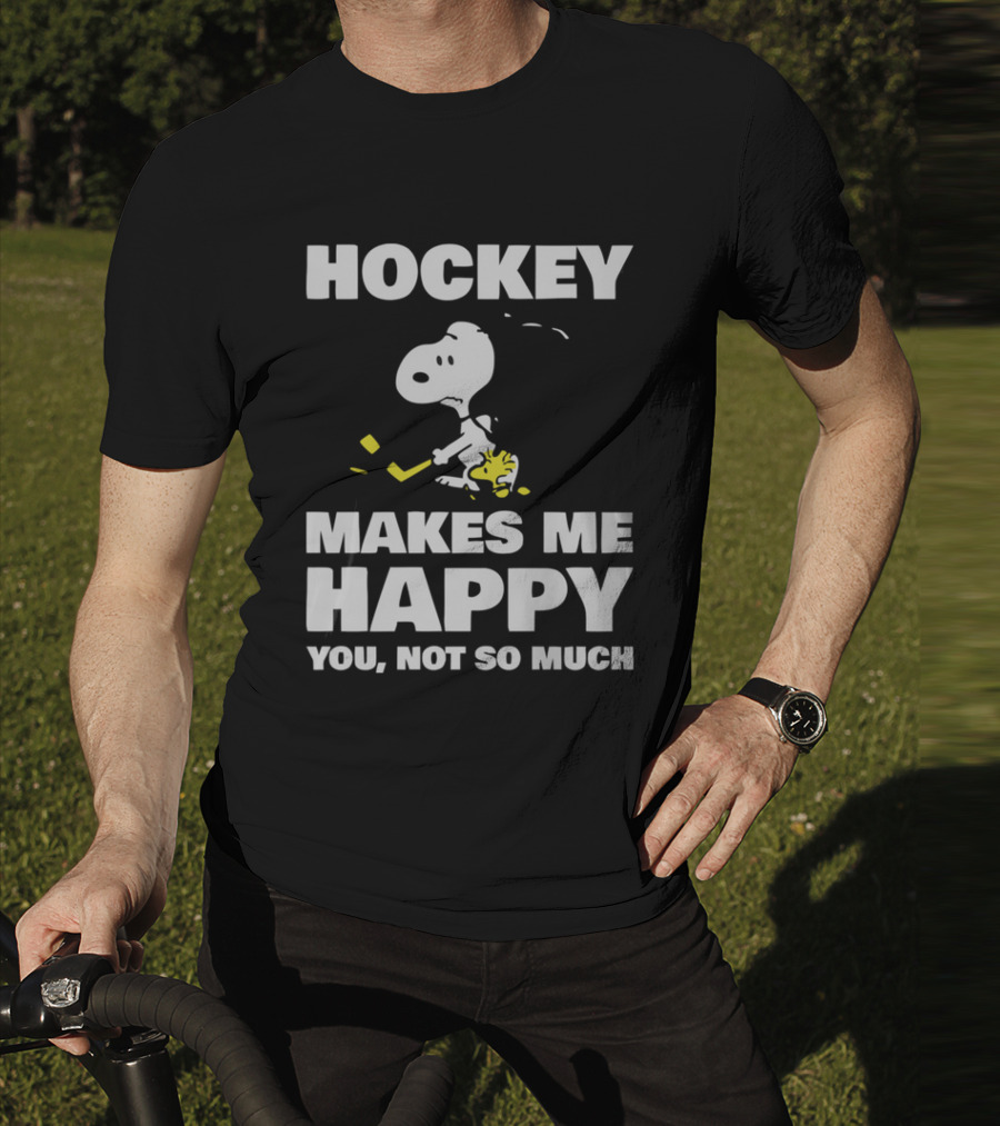 Hockey Makes Me Happy Snoopy You Not So Much T-Shirt
