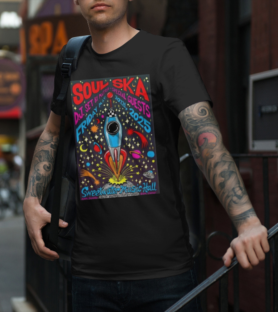 Soul Ska DJ Set By Mattred Special Guests Sweetwater Music Hall Mill Valley May 30 2025 Space Rocket Imagery T-Shirt