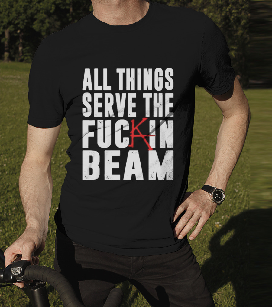 Stephen King All Things Serve The Fuckin Beam T-Shirt