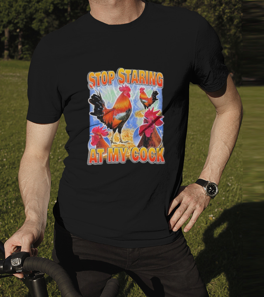Stop Staring At My Cock Rooster Lightning Scene T-Shirt