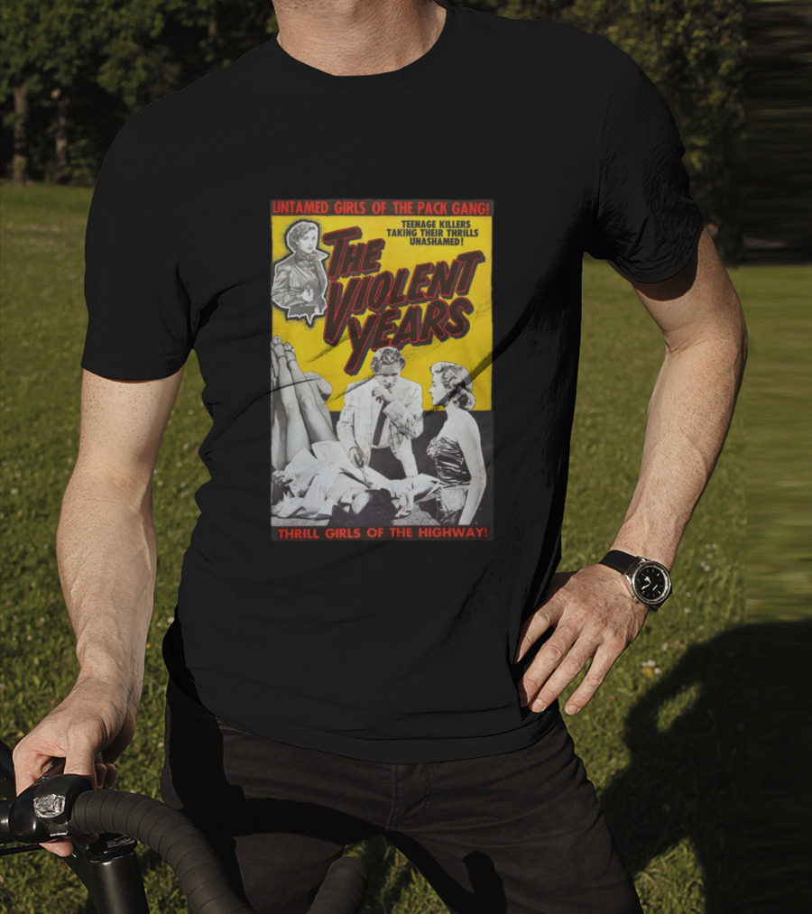 Untamed Girls Pack Gang Teenage Killers Thrill Girls Of The Highway T-Shirt
