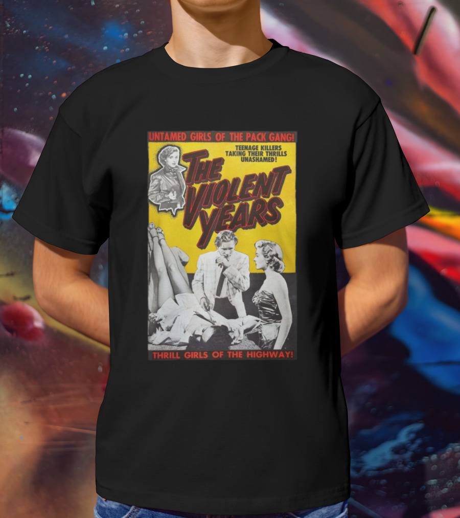 Untamed Girls Pack Gang Teenage Killers Thrill Girls Of The Highway T-Shirt