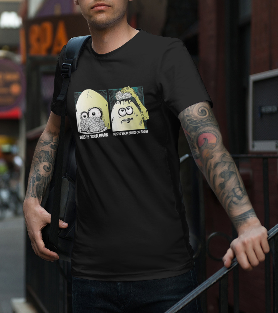 This Is Your Brain This Is Your Brain On Eggs Fried Egg Head Illustration T-Shirt