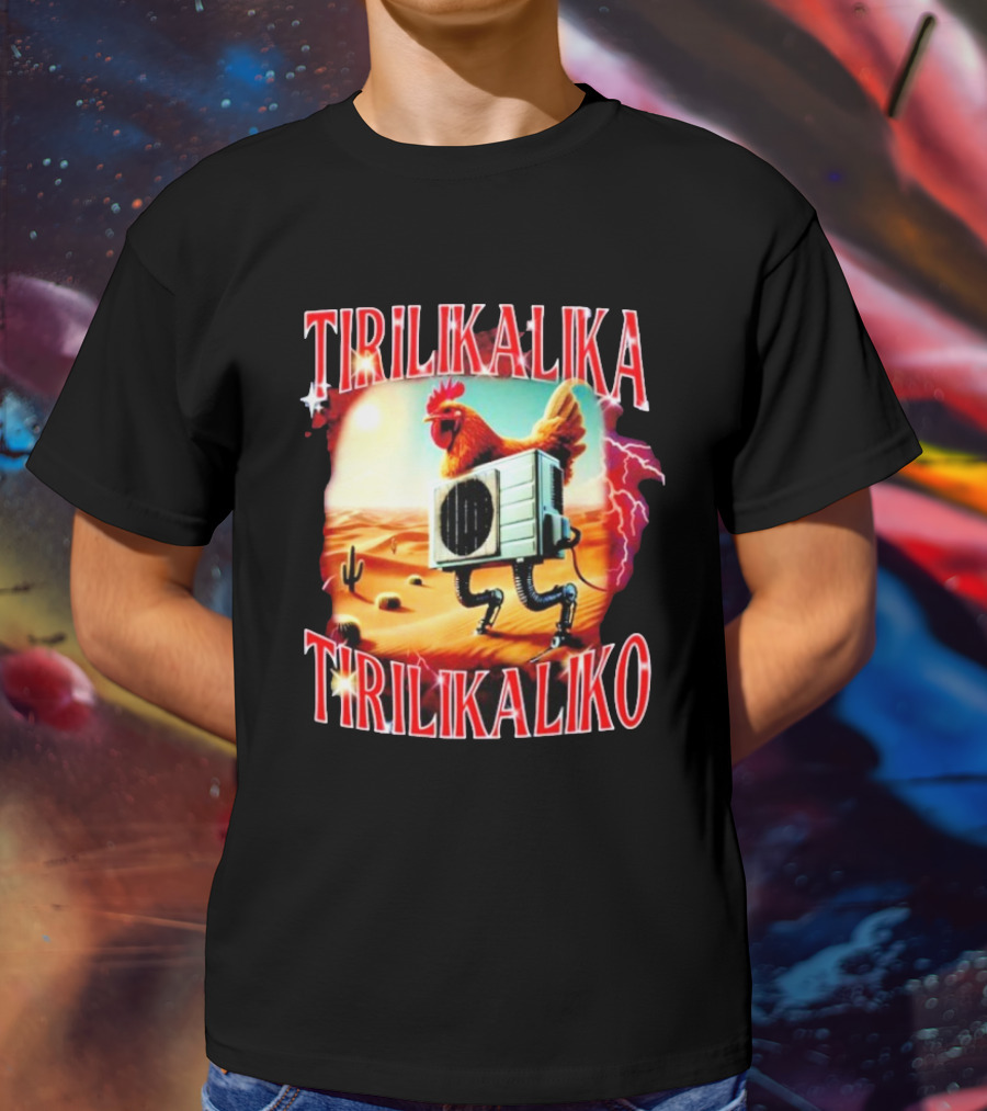 Tirilikalika Tirilikaliko Chicken Robot Desert Scene T-Shirt
