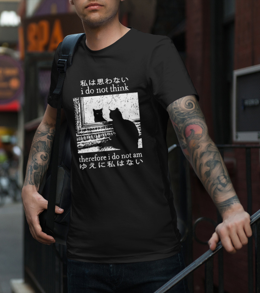 "Tokyo Tiger Cat I Do Not Think Therefore I Do Not Am Silhouette Mirror Japanese Text" T-Shirt