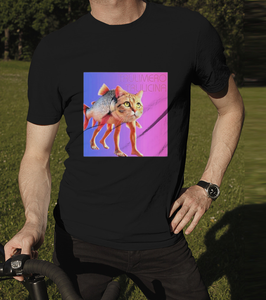 Trulimero Trulicina Cat Fish Hybrid## T-Shirt