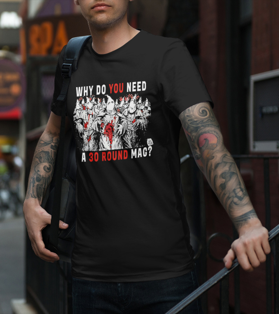 Why Do You Need A 30 Round Mag Horror Ghosts In Blood T-Shirt