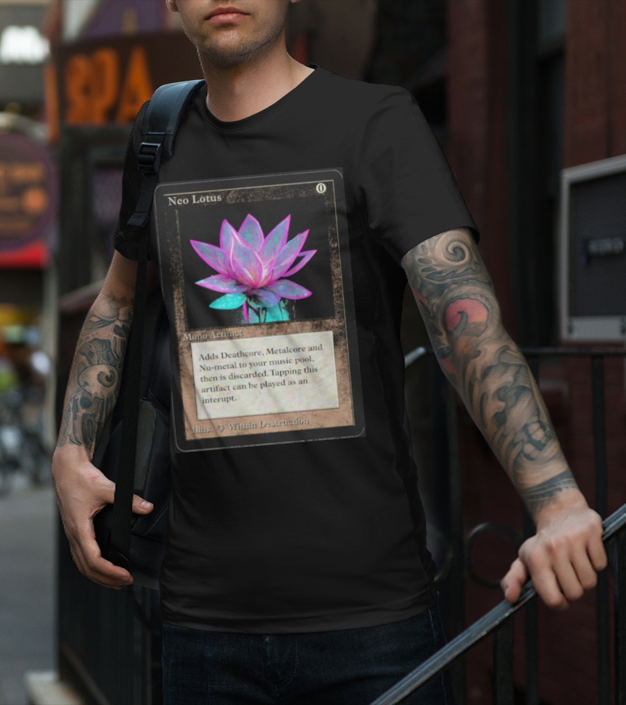 Neo Lotus Mono Artifact Adds Deathcore Metalcore Nu-Metal Within Destruction T-Shirt