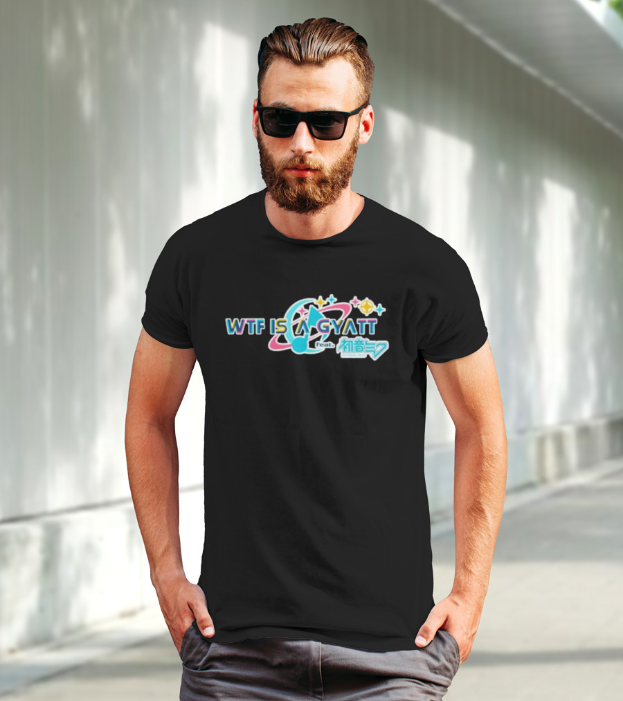 WTF Is A Gyatt Feat 初音ミク Hatsune Miku Pjsk Parody T-Shirt