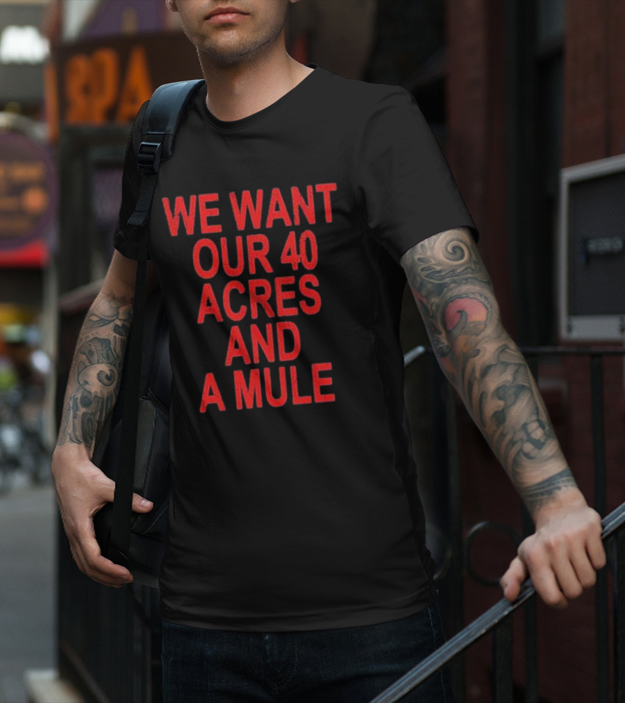 Spike Lee We Want Our 40 Acres And A Mule T-Shirt