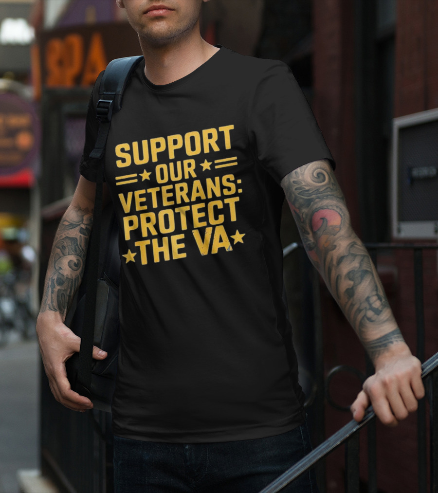 Support Our Veterans Protect The VA Star T-Shirt