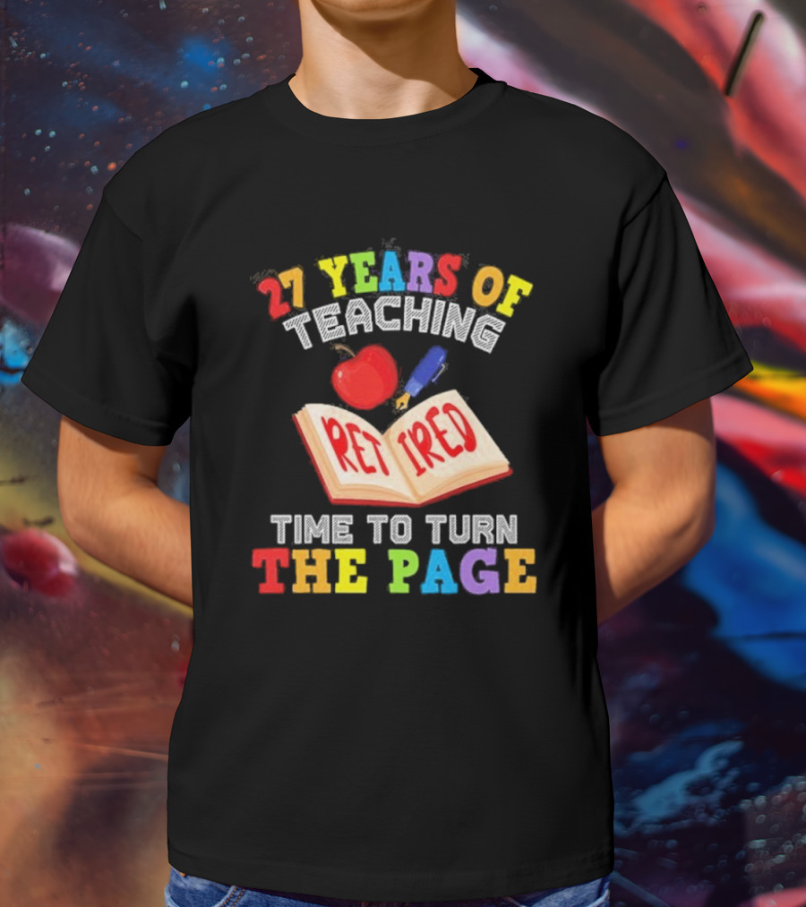 27 Years Of Teaching Retired Time To Turn The Page Open Book Apple Pencil T-Shirt