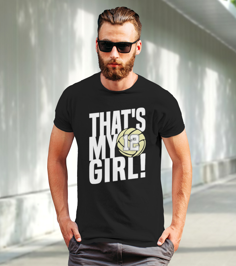 That's My Girl #12 Volleyball T-Shirt