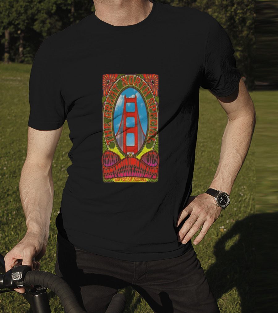 The Great North Special Jan 31 2025 Bottom Of The Hill San Francisco Golden Gate Psychedelic T-Shirt