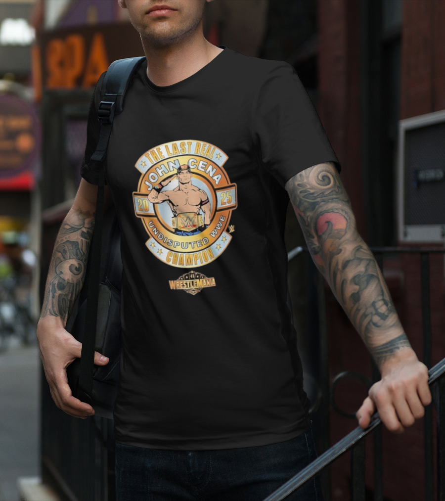 The Last Real John Cena Undisputed WWE Champion WrestleMania 41 2025 T-Shirt