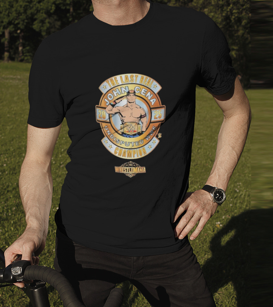 The Last Real John Cena Undisputed WWE Champion WrestleMania 41 2025 T-Shirt