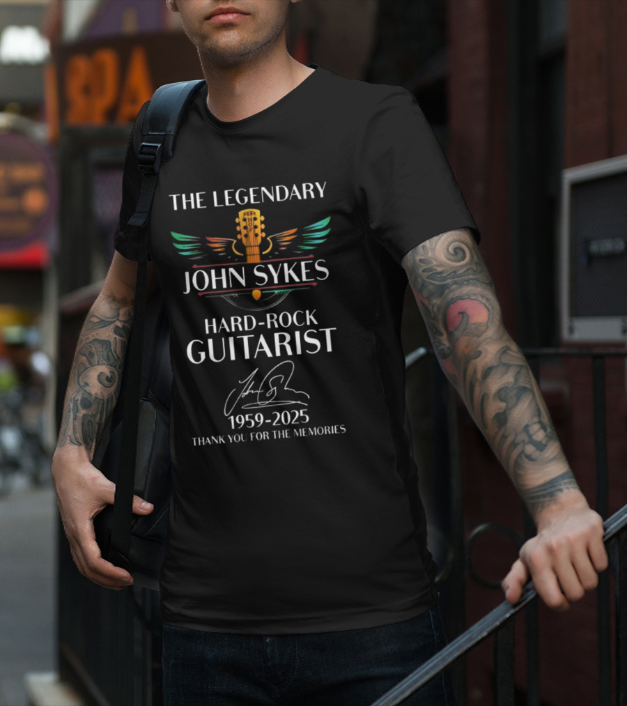 THE LEGENDARY JOHN SYKES HARD-ROCK GUITARIST 1959-2025 THANK YOU FOR THE MEMORIES T-Shirt