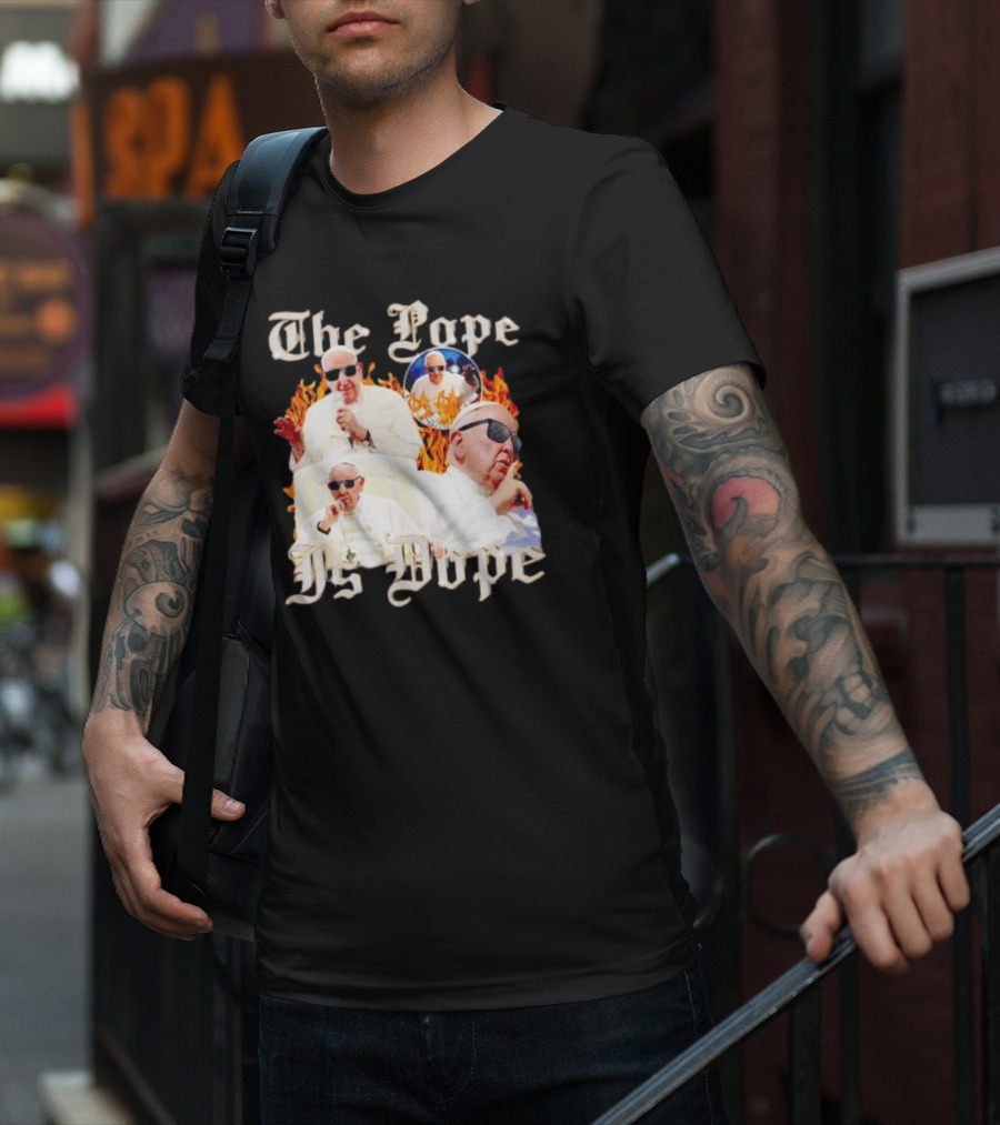 The Pope Is Dope Pope Francis Sunglasses Flames T-Shirt
