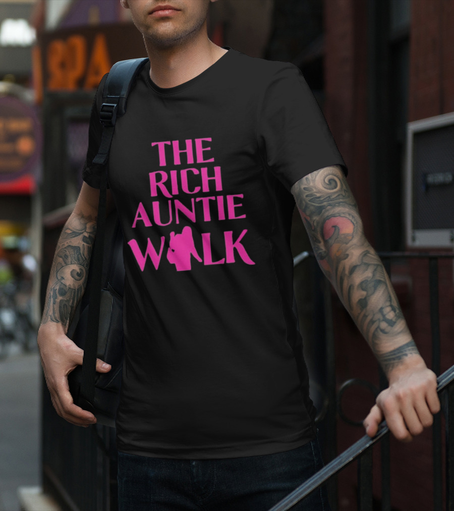 THE RICH AUNTIE WALK Fashionable Silhouette Pink Text T-Shirt