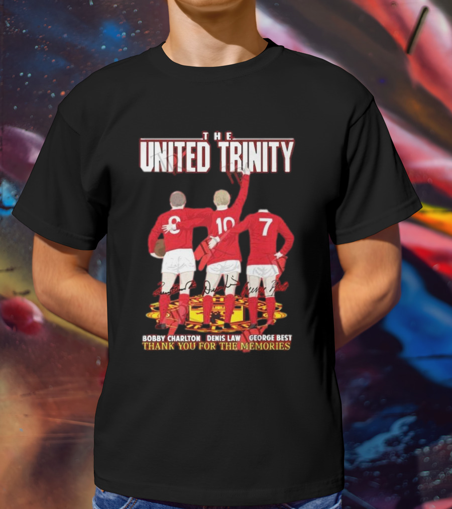 The United Trinity Bobby Charlton Denis Law George Best Thank You For The Memories T-Shirt