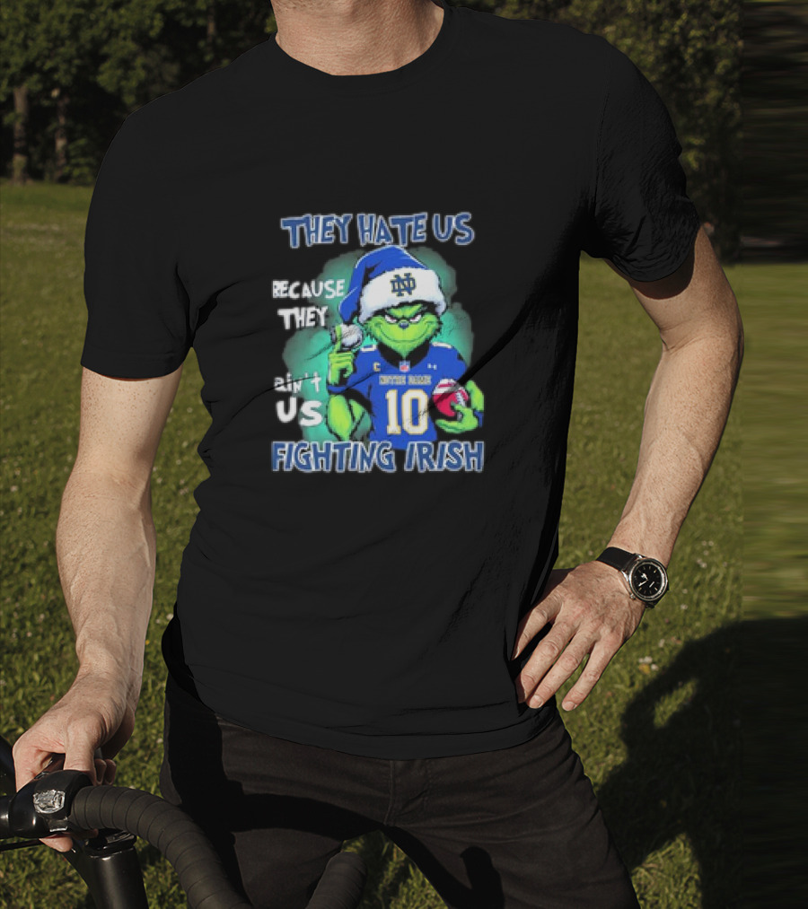 Notre Dame Fighting Irish They Hate Us Because They Ain't Us Grinch 2025 T-Shirt