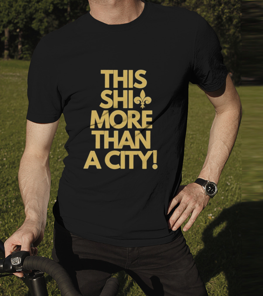 THIS SHI MORE THAN A CITY FLEUR DE LIS T-Shirt