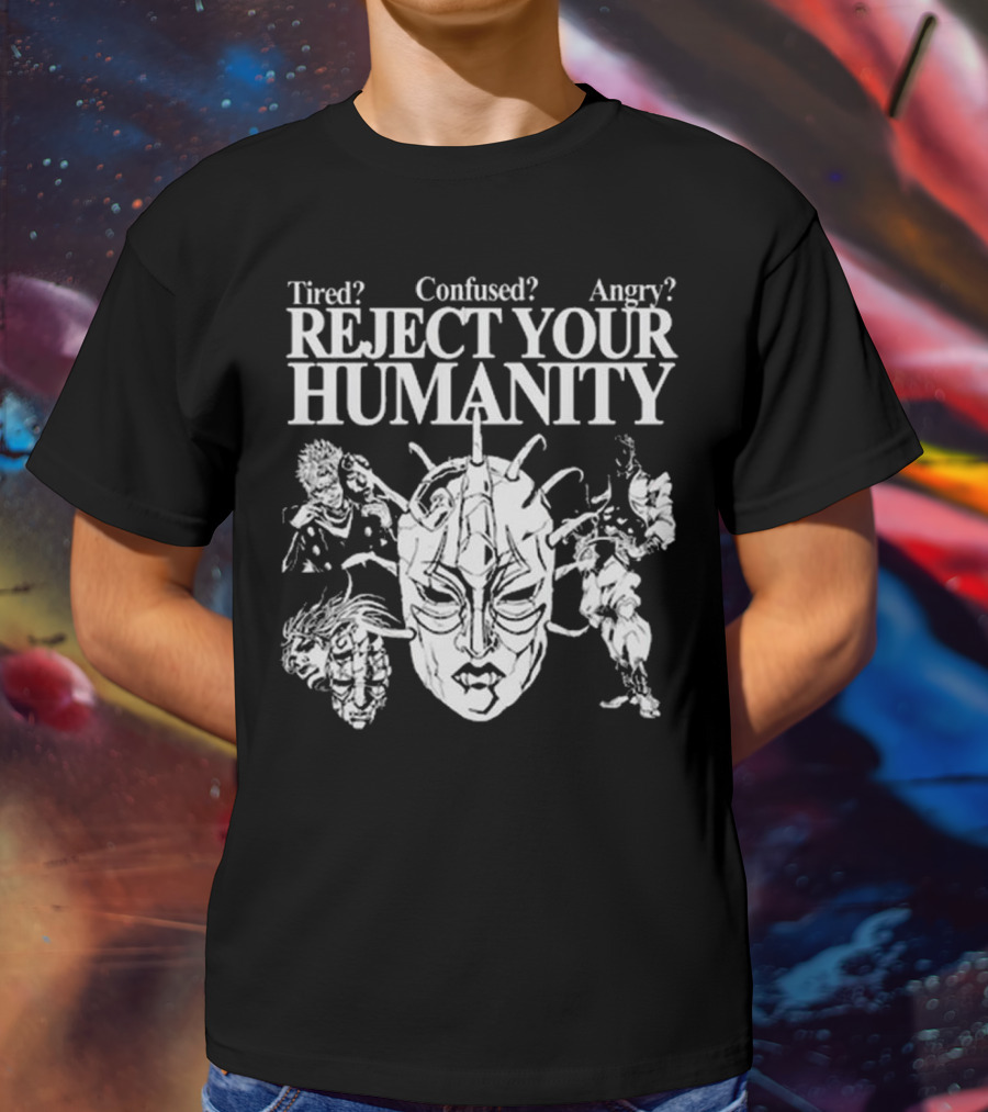Tired Confused Angry Reject Your Humanity Masked Figures T-Shirt