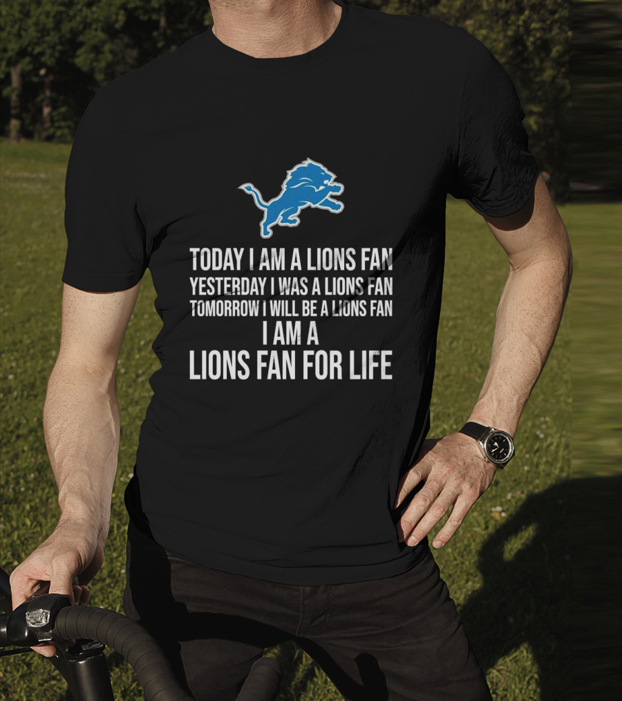Detroit Lions Fan Yesterday Today Tomorrow For Life T-Shirt