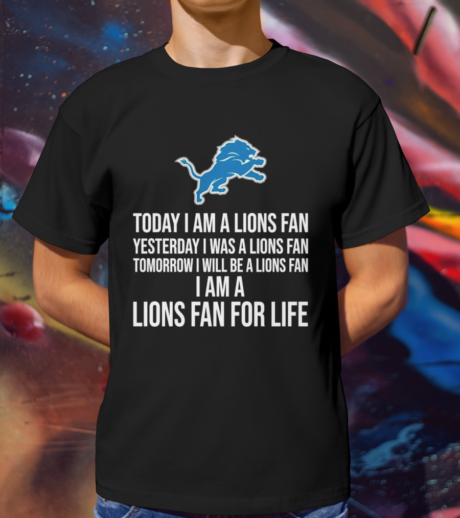 Detroit Lions Fan Yesterday Today Tomorrow For Life T-Shirt