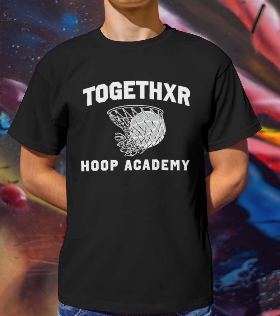 Togethxr Hoop Academy Basketball Net And Ball T-Shirt