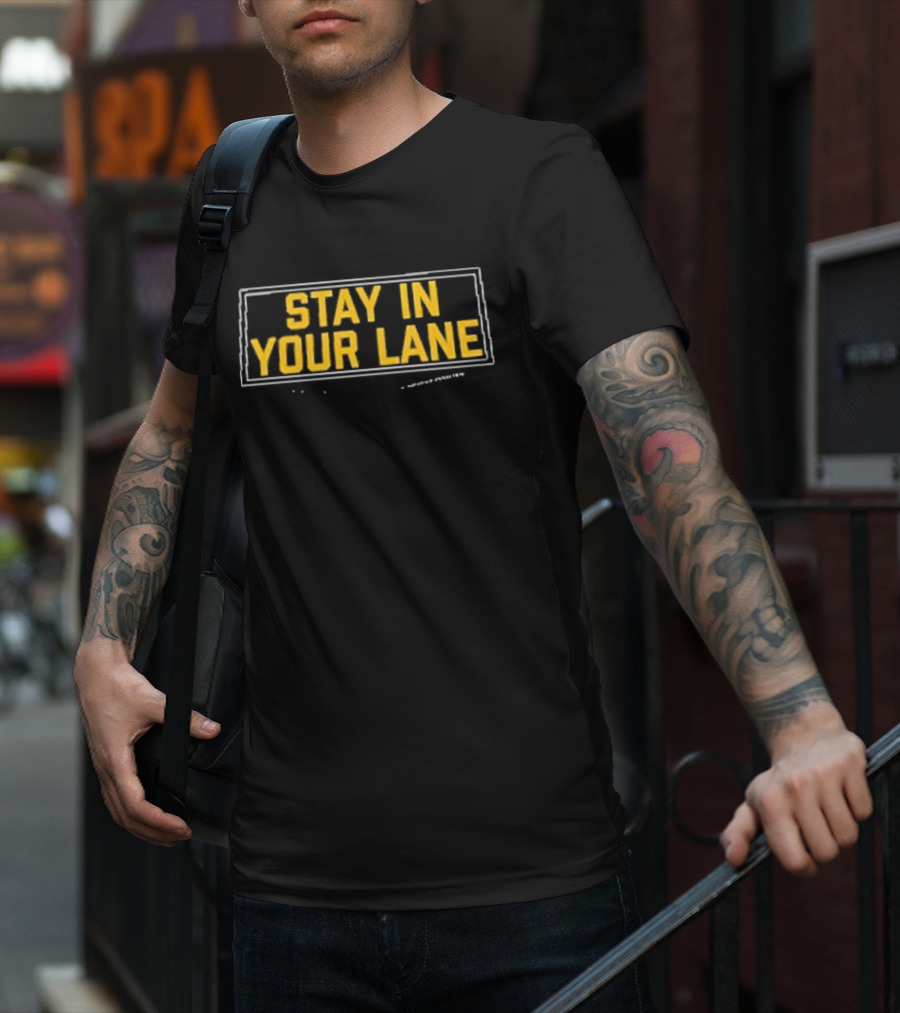 Stay In Your Lane Pittsburgh Sports Tribute T-Shirt