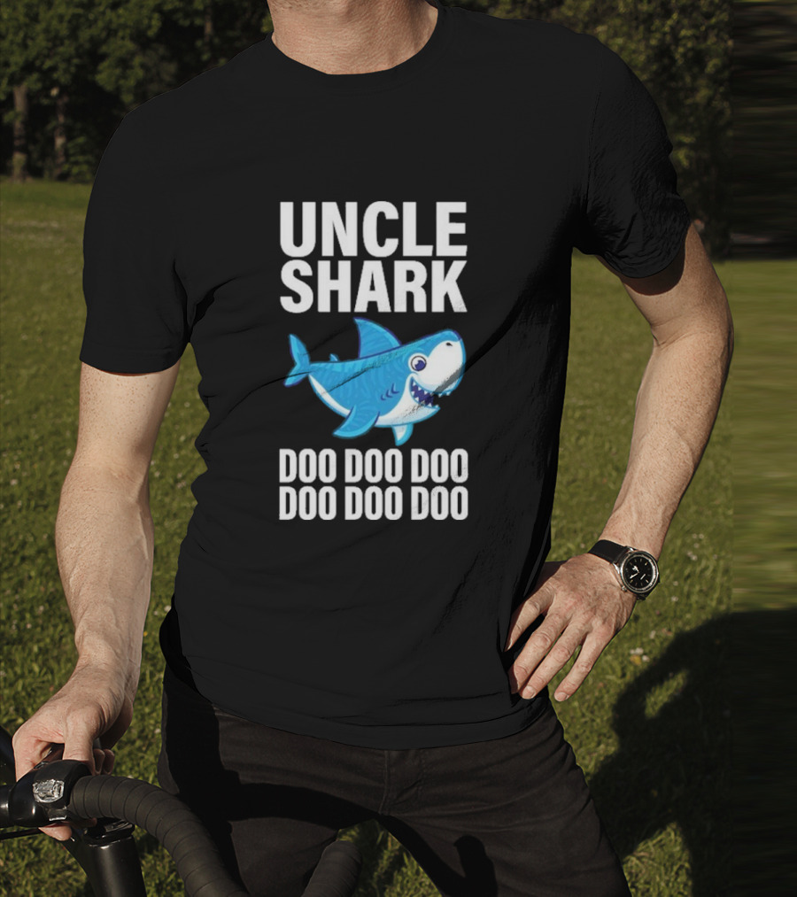 UNCLE SHARK DOO DOO DOO DOO DOO DOO T-Shirt