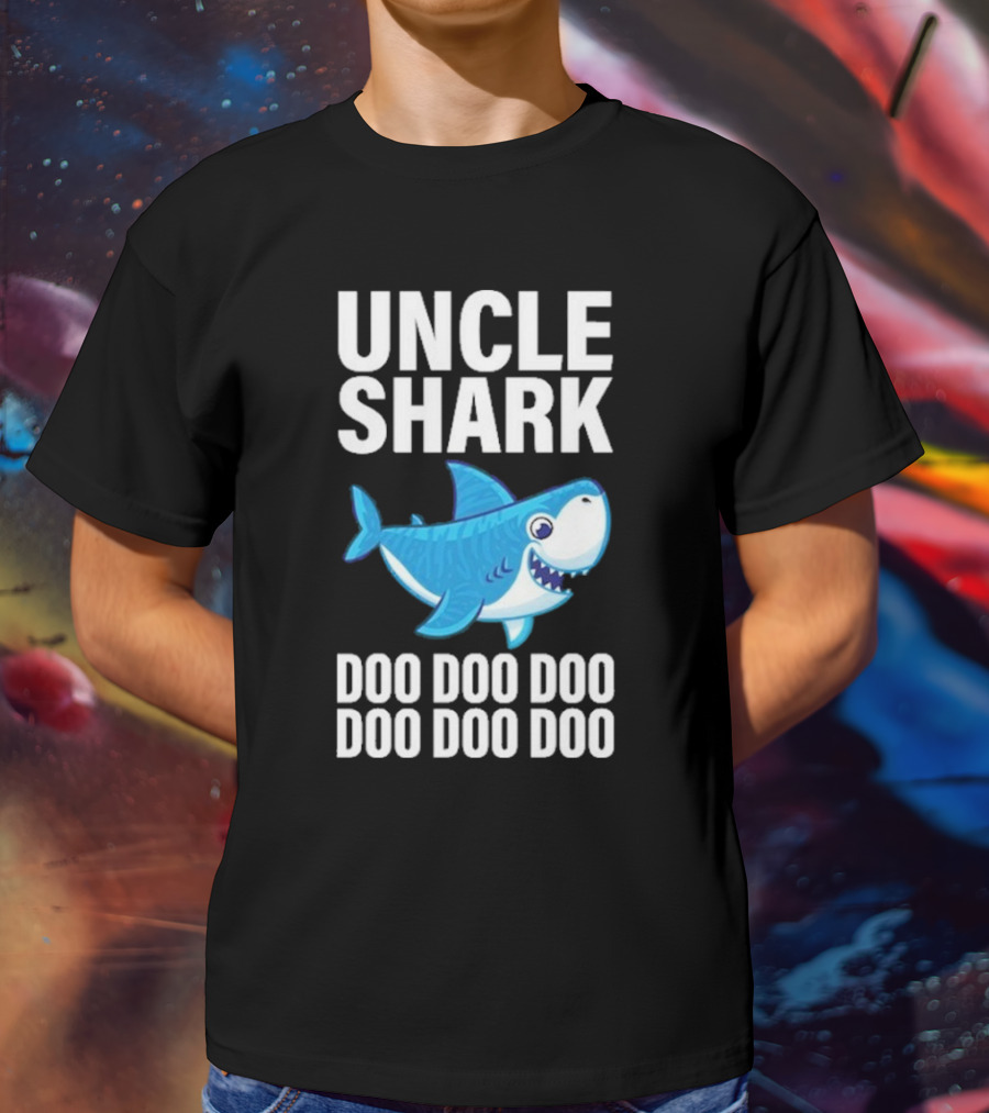 UNCLE SHARK DOO DOO DOO DOO DOO DOO T-Shirt